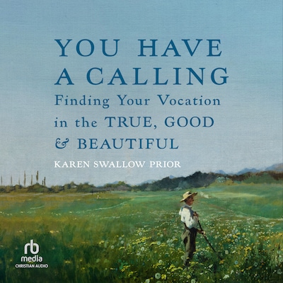 You Have a Calling – omslag til lydbogen af Karen Swallow Prior
