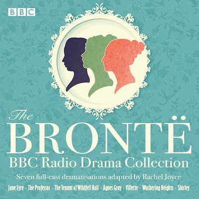 The Bronte BBC Radio Drama Collection – omslag til lydbogen af Charlotte Brontë, Anne Brontë, Emily Brontë