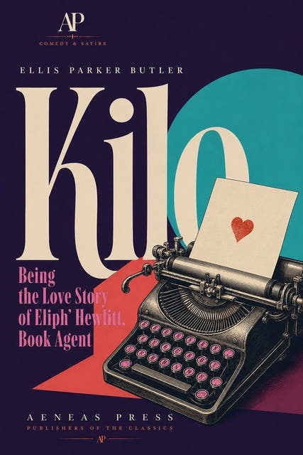 Kilo: Being the Love Story of Eliph' Hewlitt, Book Agent – omslag til lydbogen af Ellis Parker Butler