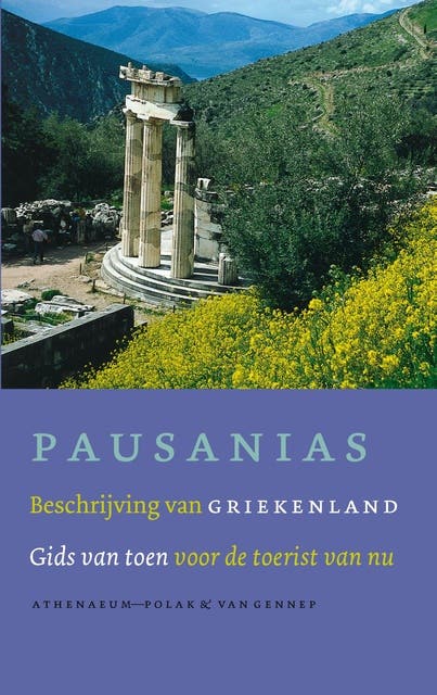 Beschrijving van Griekenland: gids van toen voor de toerist van nu
