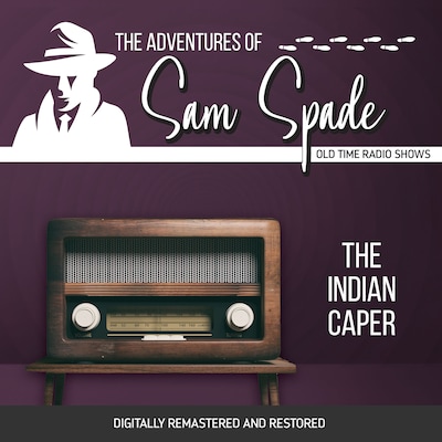 The Adventures of Sam Spade: The Indian Caper