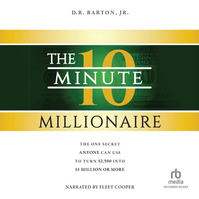 The 10-Minute Millionaire – omslag til lydbogen af D.R. Barton, Jr.
