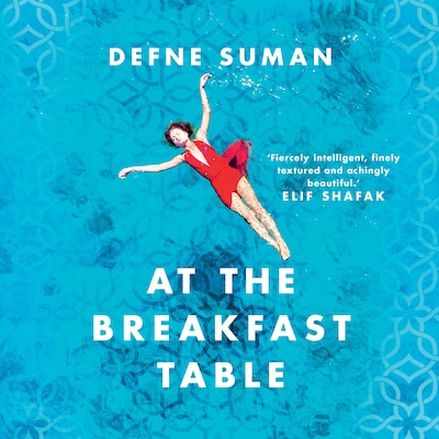 At The Breakfast Table – omslag til lydbogen af Defne Suman, Betsy Göksel