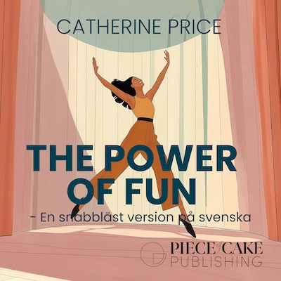 The Power of Fun : En snabbläst version på svenska