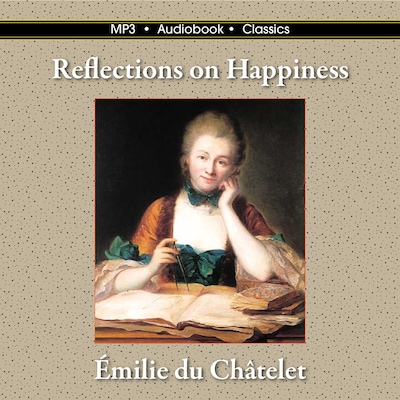 Reflections on Happiness – omslag til lydbogen af Emilie  du Châtelet