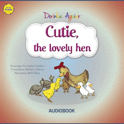 Cutie, the loving hen – omslag til lydbogen af Dorinha Aguiar