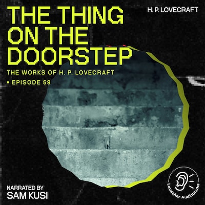 The Thing on the Doorstep (The Work of H. P. Lovecraft, Episode 59) – omslag til lydbogen af H. P. Lovecraft