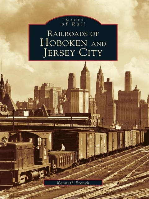Railroads of Hoboken and Jersey City – omslag til lydbogen af Kenneth French