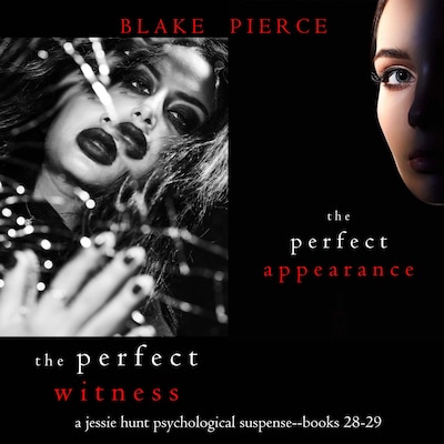Jessie Hunt Psychological Suspense Bundle: The Perfect Witness (#28) and The Perfect Appearance (#29) – omslag til lydbogen af Blake Pierce