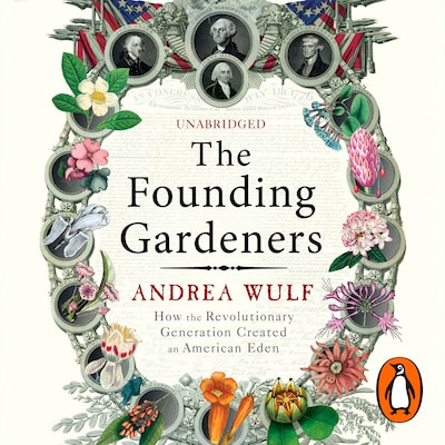 The Founding Gardeners – omslag til lydbogen af Andrea Wulf