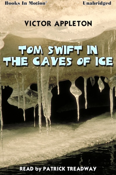 Tom Swift In The Caves of Ice – omslag til lydbogen af Victor Appleton