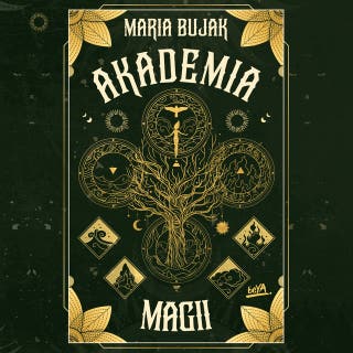 Akademia magii – okładka audiobooka, autor Maria Bujak