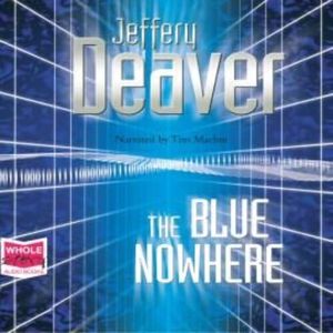 The Blue Nowhere – okładka audiobooka, autor Jeffery Deaver