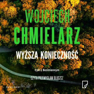 Wyższa konieczność – okładka audiobooka, autor Wojciech Chmielarz