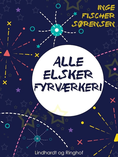 Alle elsker fyrværkeri – omslag til lydbogen af Inge Fischer Sørensen