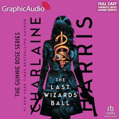 The Last Wizards' Ball [Dramatized Adaptation] – omslag til lydbogen af Charlaine Harris