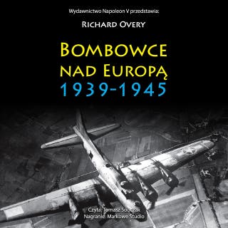 Bombowce nad Europą 1939-1945 – okładka audiobooka, autor Richard Overy