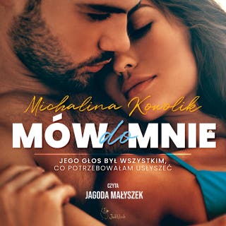 Mów do mnie – okładka audiobooka, autor Michalina Kowolik