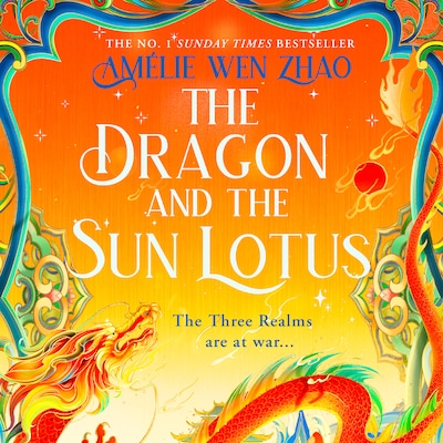 The Dragon and the Sun Lotus – omslag til lydbogen af Amélie Wen Zhao