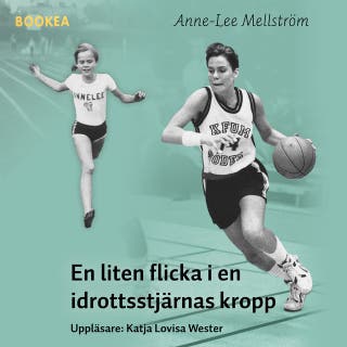 En liten flicka i en idrottsstjärnas kropp – omslag till ljudboken av Anne-Lee Mellström