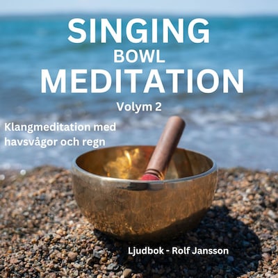 Djup avslappning: Meditation med tibetanska klangskålar – Volym 2