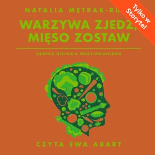 Warzywa zjedz, mięso zostaw – okładka audiobooka, autor Natalia Metrak- Ruda