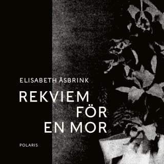 Rekviem för en mor – omslag till ljudboken av Elisabeth Åsbrink