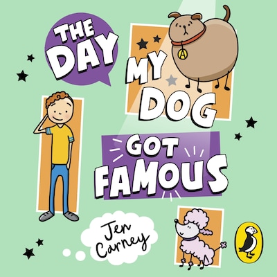 The Day My Dog Got Famous – omslag til lydbogen af Jen Carney