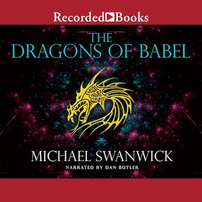 The Dragons of Babel – omslag til lydbogen af Michael Swanwick