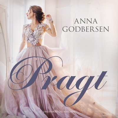 Luxe 4: Pragt – omslag til lydbogen af Anna Godbersen