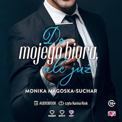 Do mojego biura, ale już – okładka audiobooka, autor Monika Magoska-Suchar