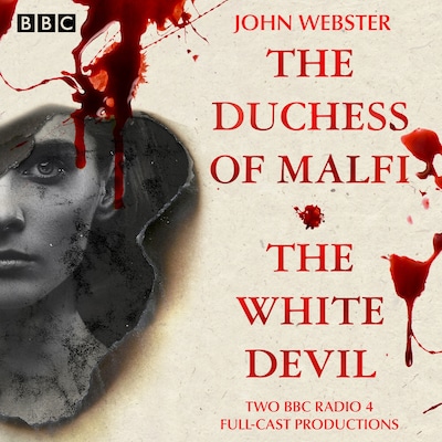 The Duchess of Malfi & The White Devil – omslag til lydbogen af John Webster