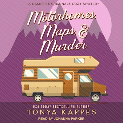 Motorhomes, Maps, & Murder – omslag til lydbogen af Tonya Kappes