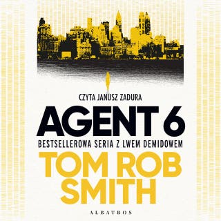 AGENT 6 – okładka książki, autor Smith Tom Rob