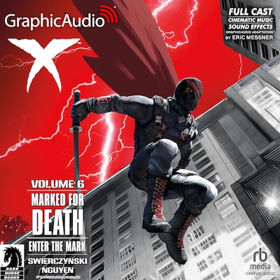 X Volume 6: Marked for Death - Enter The Mark [Dramatized Adaptation] – omslag til lydbogen af Duane Swierczynski, Eric Nguyen