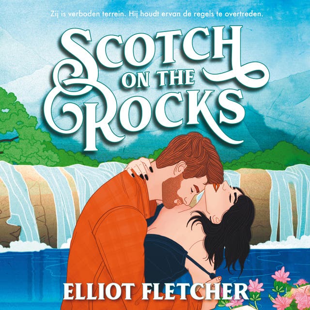Scotch on the Rocks: Zij is verboden terrein. Hij houdt ervan de regels te overtreden.