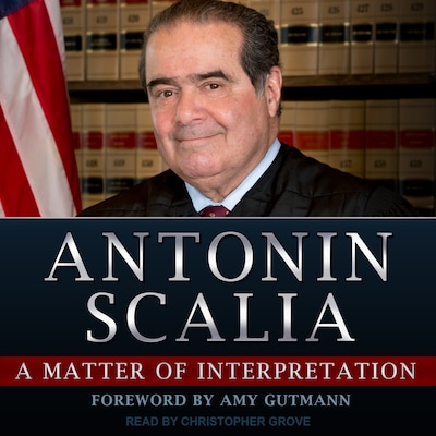A Matter of Interpretation – omslag til lydbogen af Antonin Scalia