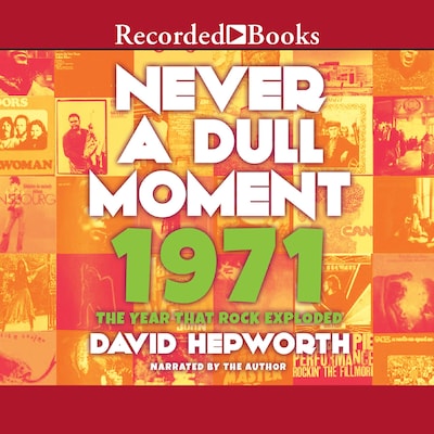 Never a Dull Moment – omslag till ljudboken av David Hepworth