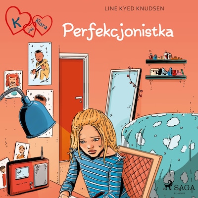 K jak Klara 16 - Perfekcjonistka – okładka audiobooka, autor Line Kyed Knudsen