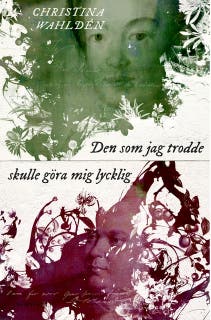 Den som jag trodde skulle göra mig lycklig