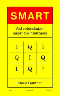 Smart : vad vetenskapen säger om intelligens – omslag till ljudboken av Maria Gunther