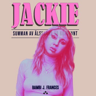 Jackie : Summan av älskarna är konstant – omslag till ljudboken av Bambi J. Frances