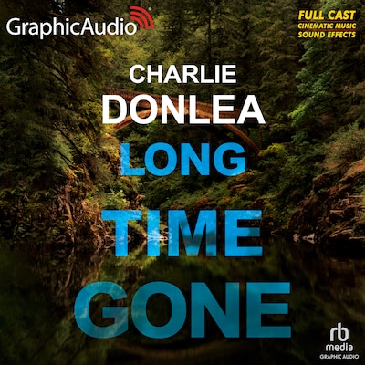 Long Time Gone [Dramatized Adaptation] – omslag til lydbogen af Charlie Donlea