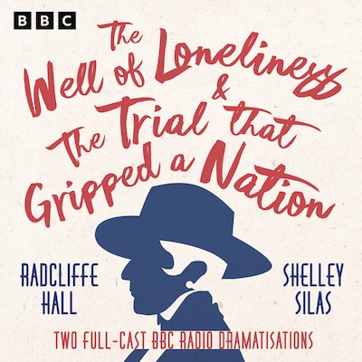 The Well of Loneliness & The Trial that Gripped a Nation – omslag til lydbogen af Radclyffe Hall, Shelley Silas
