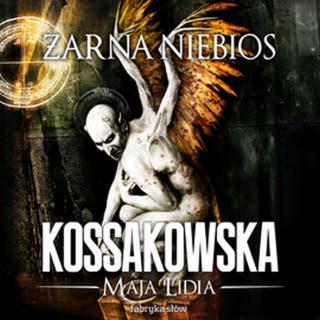 Żarna niebios – okładka audiobooka, autor Maja Lidia Kossakowska