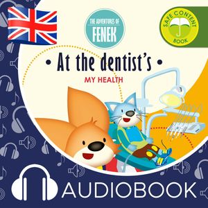 The Adventures of Fenek.  At the dentist's – okładka audiobooka, autor Magdalena Gruca