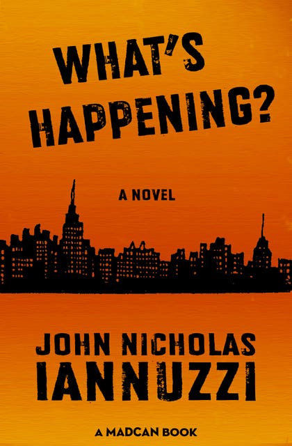 What's Happening?: A Novel – omslag til lydbogen af John Nicholas Iannuzzi
