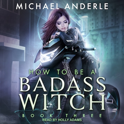 How To Be a Badass Witch III – omslag til lydbogen af Michael Anderle