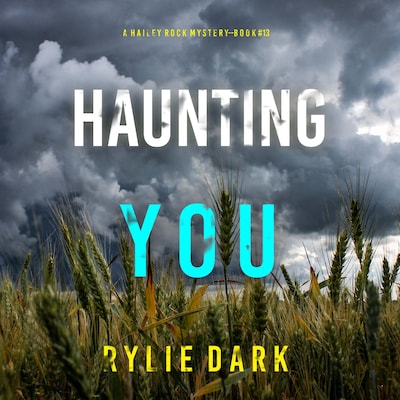 Haunting You (A Hailey Rock FBI Suspense Thriller—Book 13) – omslag til lydbogen af Rylie Dark