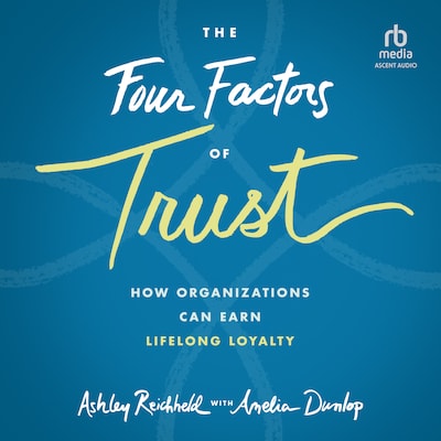 The Four Factors of Trust – omslag til lydbogen af Ashley Reichheld, Amelia Dunlop